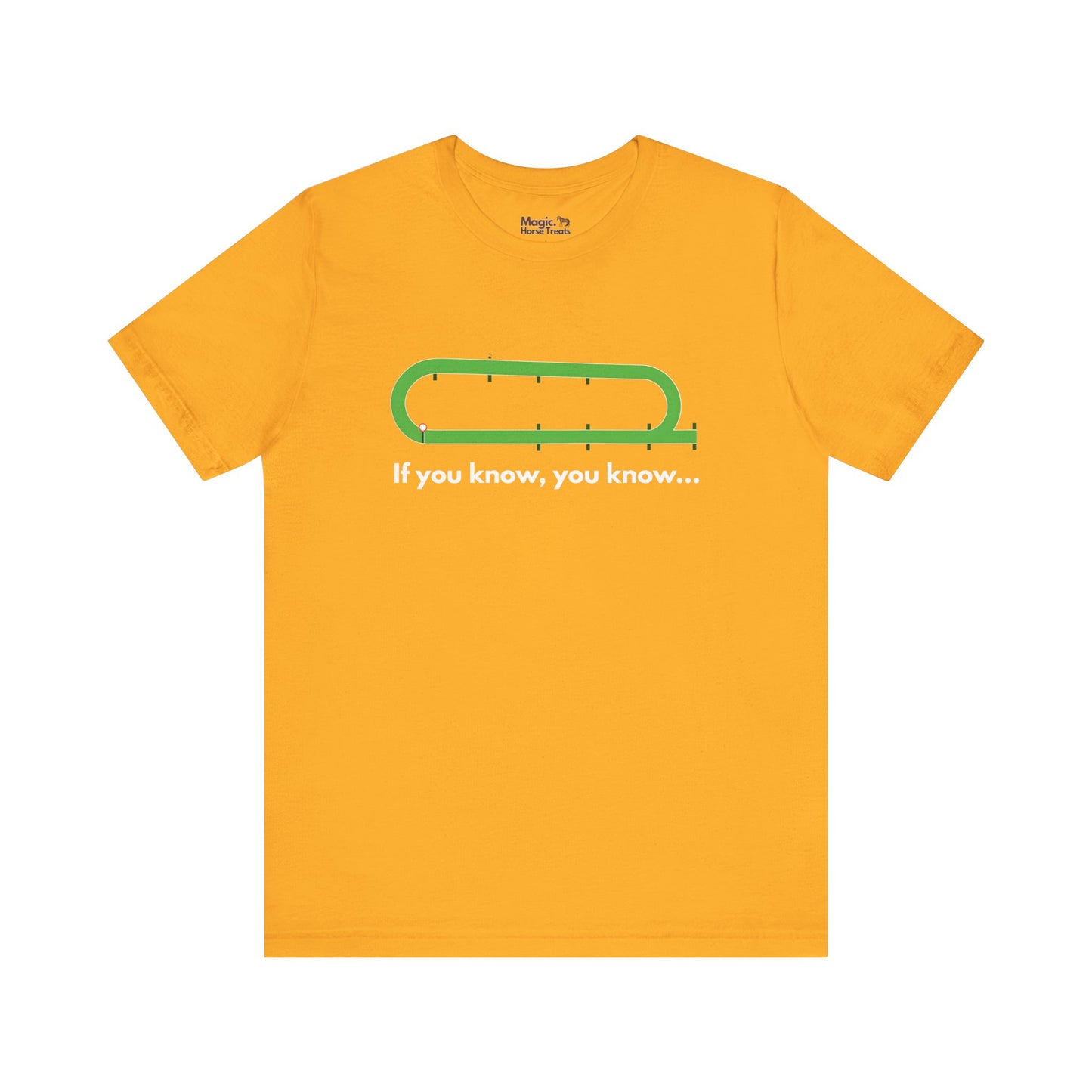 'If you know, you know....' Unisex Jersey Short Sleeve Tee, Funny Horse racing T-shirt - Magic. Horse Treats