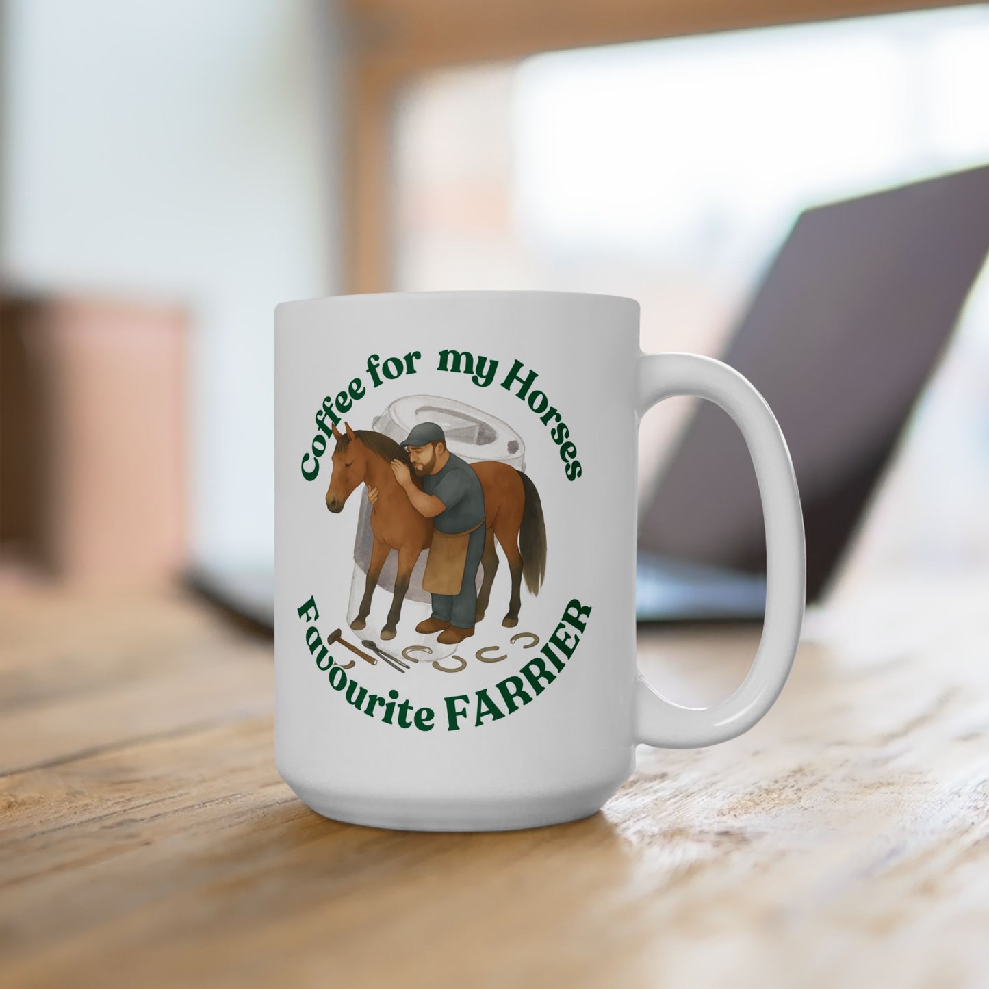 Coffee for Favourite Farrier white mug 15oz